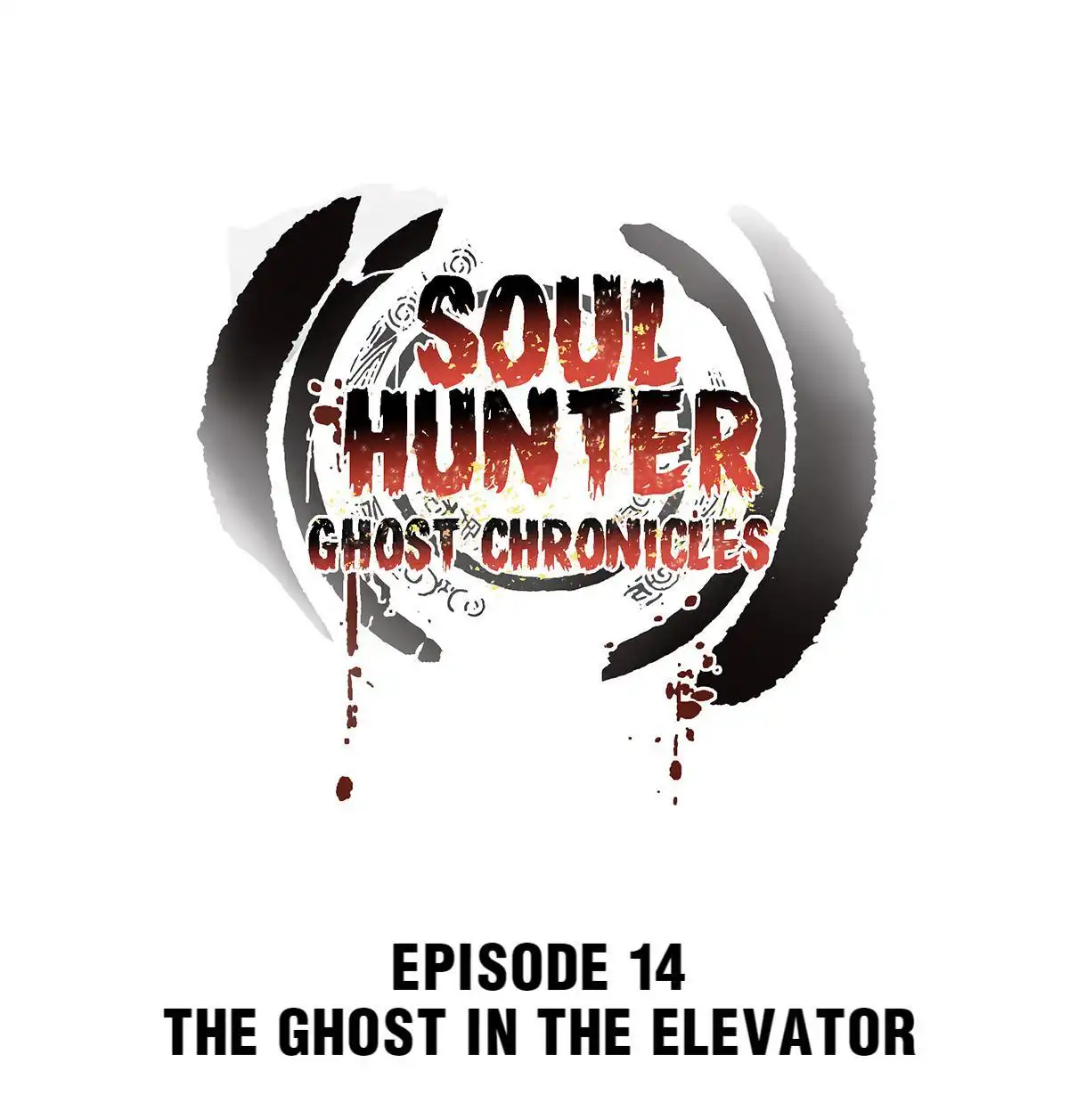 Soul Hunter: Ghost Chronicles [ALL CHAPTERS] Chapter 14 1